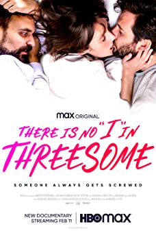 There Is No I in Threesome (2021) ลิ้มลองหลากรัก 