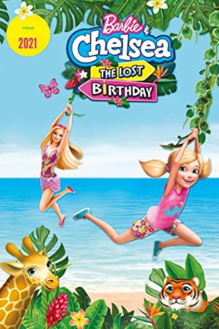 Barbie & Chelsea The Lost Birthday (2021)