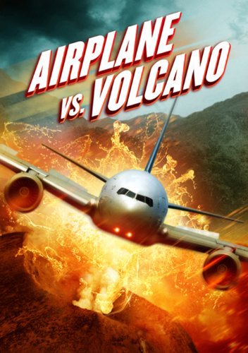 Airplane vs. Volcano (2014) เที่ยวบินนรกฝ่าภูเขาไฟ 