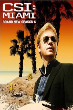 CSI Miami Season 6 (2007) ไขคดีปริศนา ไมอามี่ [พากย์ไทย]