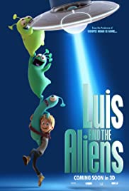 Luis and the Aliens (2018) หลุยส์ตัวแสบ กับแก๊งเอเลี่ยนตัวป่วน
