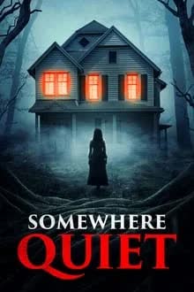 Somewhere Quiet (2023) [NoSub]