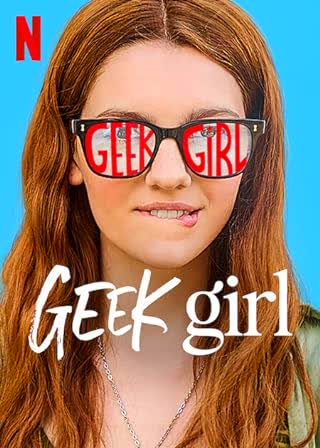 Geek Girl Season 1 (2024) สาวเนิร์ดอยากจะชิค [พากย์ไทย]