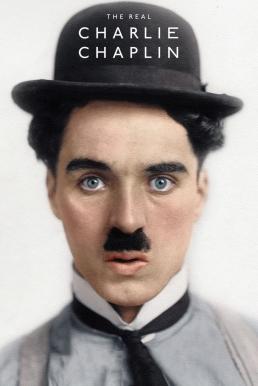 The Real Charlie Chaplin (2021) ชาร์ลี แชปลิน