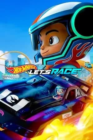 Hot Wheels Let's Race Season 1 (2024) ฮอตวีลส์ ซิ่งสุดใจให้ถึงฝัน