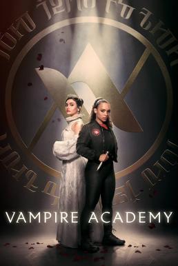 Vampire Academy Season 1 (2022) [พากย์ไทย]