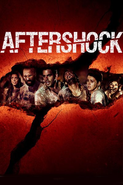 Aftershock (2012) คนคลั่ง 8.8 ริกเตอร์