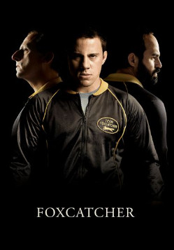 Foxcatcher (2014) ปล้ำแค่ตาย